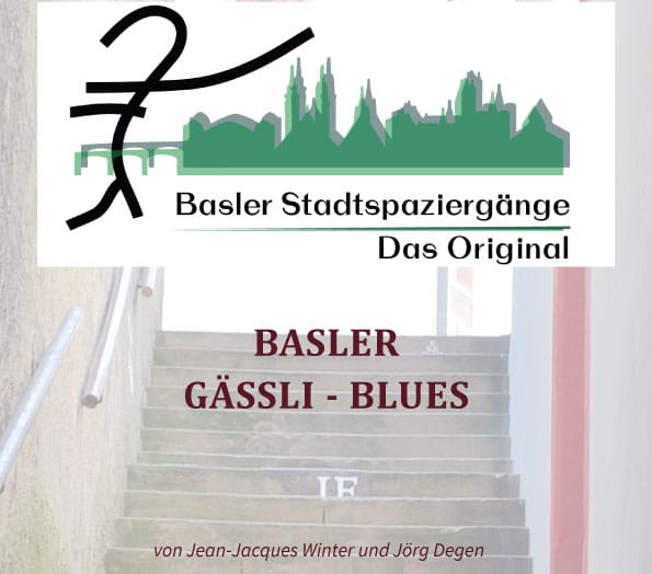 Basler Stadtspaziergänge – Das Original, Basler Gässli-Blues ¦ ©Jean-Jacques Winter, Jörg Degen
